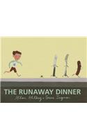 The Runaway Dinner