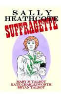 Sally Heathcote, Suffragette