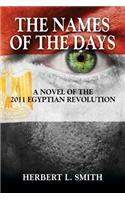 The Names of the Days: A Novel of the 2011 Egyptian Revolution