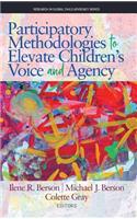 Participatory Methodologies to Elevate Children's Voice and Agency