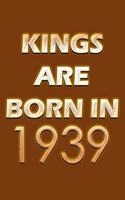 Kings Are Born In 1939 Notebook: Lined Notebook/Journal Gift 120 Pages, 6x9 Soft Cover, Matte Finish, Orange Cover