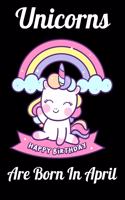 Unicorns Are Born In April