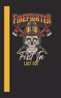 Firefigther Fire Dept 10 First In Last Out