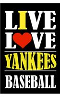 Live Love YANKEES Baseball