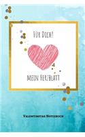 Für Dich! Mein Herzblatt
