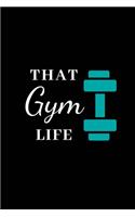 That Gym Life