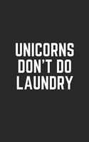 Unicorns Don't Do Laundry