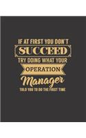 If at First You Don't Succeed Try Doing What Your Operation Manager Told You to Do the First Time