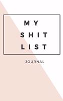 My Shit List