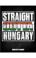 Straight Outta Hungary Undated Planner