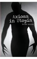 Axioma in Utopia