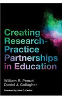 Creating Research-Practice Partnerships in Education