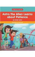 Astro the Alien Learns about Patience