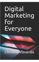 Digital Marketing for Everyone