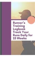 Runner's Training Logbook Track Your Runs Daily for 25 Weeks