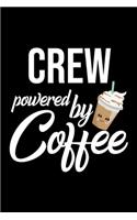 Crew Powered by Coffee