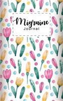 Migraine Journal: Record Daily Migraine Log Headache Pain Daily Notebook Tracker Sheet Monitoring Management Chronic Head Symptoms