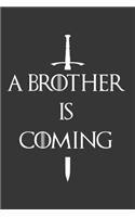 A Brother Is Coming Notebook: Lined Journal, 120 Pages, 6 x 9, Affordable Gift Journal Matte Finish