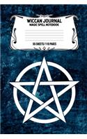Wiccan Journal Magic Spell Notebook 55 Sheets/110 Pages: Wiccan Logbook Notebook Keep Track Of Your Ritual Spells Perfect Gift For Wicca Casters, Magic Casters, Halloween Spell Book Summoners