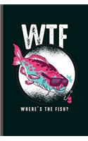 WTF Where's the Fish