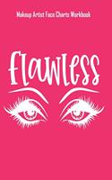 Flawless - Makeup Artist Face Charts Workbook: Blank Makeup Face Charts for Professional Makeup Artists - Makeup Artist Gifts For Women