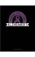 Praying Alzheimers For A Cure: Unruled Composition Book(218 Unruled Composition Book)