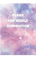 Plans For World Domination: Stylish Notebook with Cool Text on Pastel Marble Cover (Pink, Blue, Purple). College Ruled (Lined) Journal for Notes, Diary, Writing, Journaling, Sc