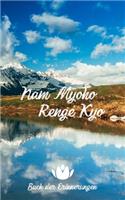 NAM MYOHO RENGE KYO - Buch der Erinnerungen: individuelles Notizbuch mit blanko Seiten zum Selberausfüllen - Entspannung durch Meditation durch ganze Jahr