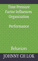 Time Pressure Factor Influences Consumer And Teacher And Organization