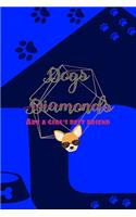 Dogs Diamonds Are A Girl's Best Friend