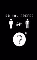 Do you prefer Boys or Boys?