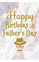 Happy Birthday & Father's Day