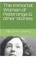 Immortal Woman of Asteronga & other stories
