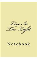 Live In The Light: Notebook