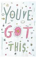 You've Got This Journal