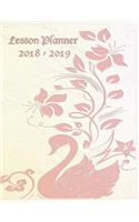 Lesson Planner 2018 - 2019: Weekly Teachers Planner - August to July, Set Yearly Goals - Monthly Goals and Weekly Goals. Assess Progress - Pink Swan