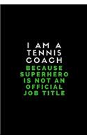 I Am a Tennis Coach Because Superhero Is Not an Official Job Title