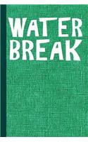Water Break: Color Guard Study Notebook Planner, Lined Journal, Writing Workbook or Diary