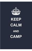 Keep Calm and Camp: Blank Ruled Lined Composition Notebook