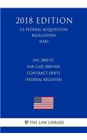 Fac 2005-27, Far Case 2005-018, Contract Debts (Federal Register) (Us Federal Acquisition Regulation) (Far) (2018 Edition)