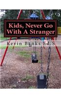 Kids, Never Go with a Stranger