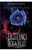 Il Destino Della Rosa Blu