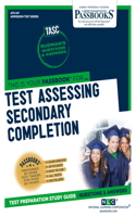 Test Assessing Secondary Completion (Tasc) (Ats-147): Passbooks Study Guide Volume 147(Admission Test Series (Ats))