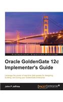 Oracle GoldenGate 12c Implementer's Guide