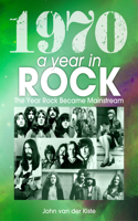 1970: A Year in Rock