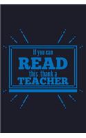 If You Can Read This Thanks a Teacher