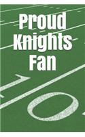 Proud Knights Fan: A Sports Themed Unofficial NCAA Football Journal for Your Everyday Needs