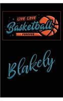 Live Love Basketball Forever Blakely
