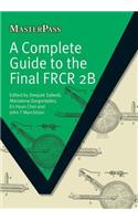 A Complete Guide to the Final FRCR 2B