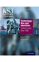 KS3 History by Aaron Wilkes: Technology, War & Identities Student Book (after 1900)